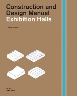 EXHIBITION HALLS CONSTRUCTION AAND DESIGN MANUAL