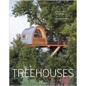 TREEHOUSES - SMALL SPACES IN NATURE