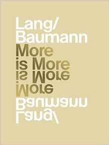 LANG / BAUMANN MORE IS MORE