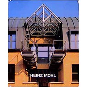 HEINZ MOHL: Buildings and Projects