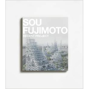 SOU FUJIMOTO - RECENT PROJECT