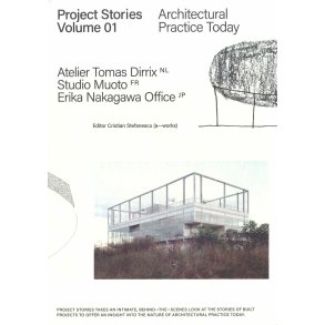 PROJECT STORIES VOL. 1 - Atelier Tomas Dirrix - Studio Muoto - Erika Nakagawa Office