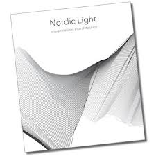 NORDIC LIGHT - INTERPRETATIONS IN ARCHITECTURE