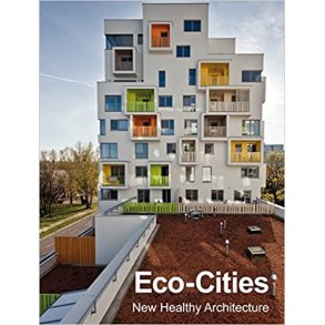 ECO-CITIES - NEW HELATHY ARCHITECTURE