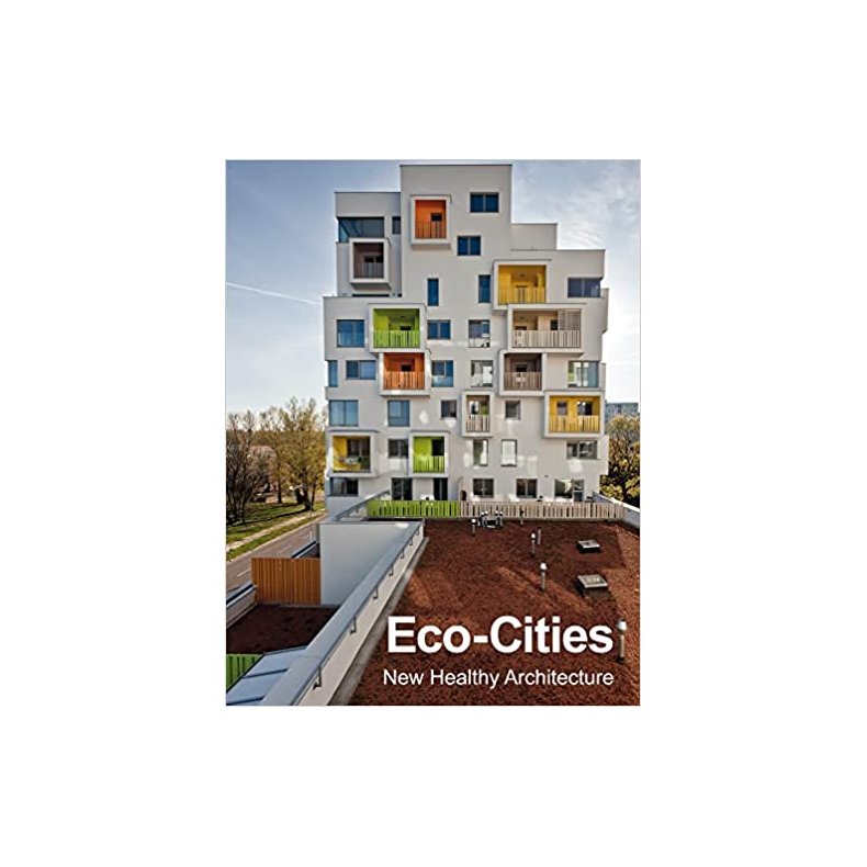 ECO-CITIES - NEW HELATHY ARCHITECTURE