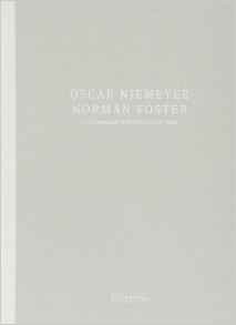 OSCAR NIEMEYER AND NORMAN FOSTER IN CONVERSATION