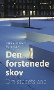 DEN FORSTENEDE SKOV - OM STEDETS ND