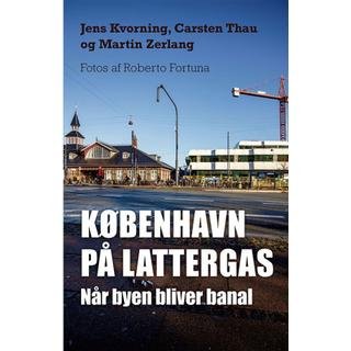 KBENHAVN P LATTERGAS - NR BYEN BLIVER BANAL