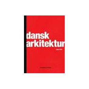 DANSK ARKITEKTUR SIDEN 1754