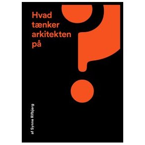 HVAD TNKER ARKITEKTEN P?