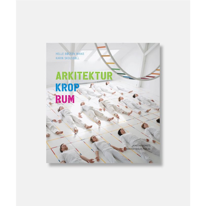 ARKITEKTUR KROP OG RUM