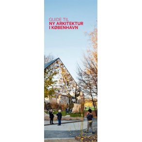 GUIDE TIL NY ARKITEKTUR I KBENHAVN