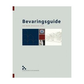 BEVARINGSGUIDE FOR BEDRE BYGGESKIK - HUSE