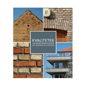 KVALITETER I ALMENE BEBYGGELSER FRA 1940'ERNE OG 1950'ERNE