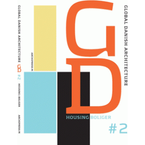 GLOBAL DANISH ARCHITECTURE 2 HOUSING / BOLIGER