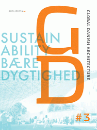 GLOBAL DANISH ARCHITECTURE 3 BREDYGTIGHED / SUSTAINABILITY