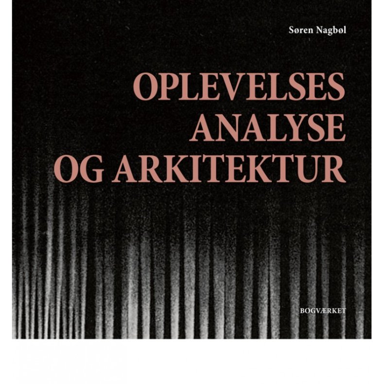 OPLEVELSESANALYSE OG ARKITEKTUR