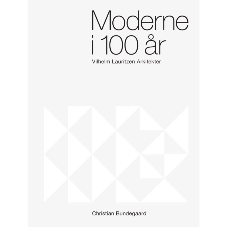 MODERNE I 100 R  - VILHELM LAURTIZEN ARKITEKTER