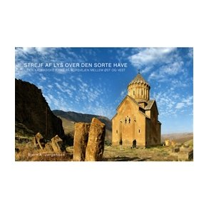 STREJF AF LYS OVER DEN SORTE HAVE - DEN KAUKASISKE KIRKE P KORSVEJEN MELLEM ST OG VEST