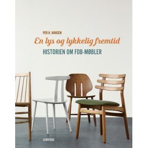 EN LYS OG LYKKELIG FREMTID - HISTORIEN OM FDB MBLER