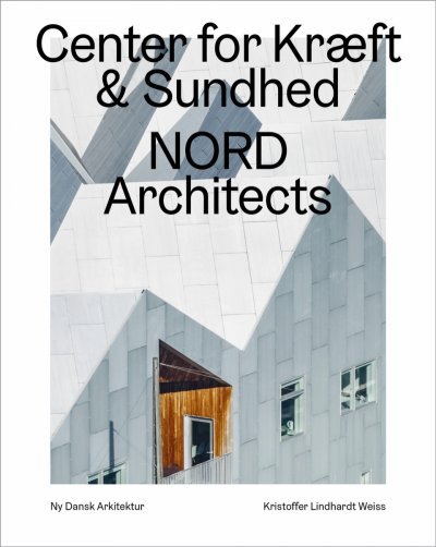 CENTER FOR KR&#146;FT OG SUNDHED - NORD ARCHITECTS