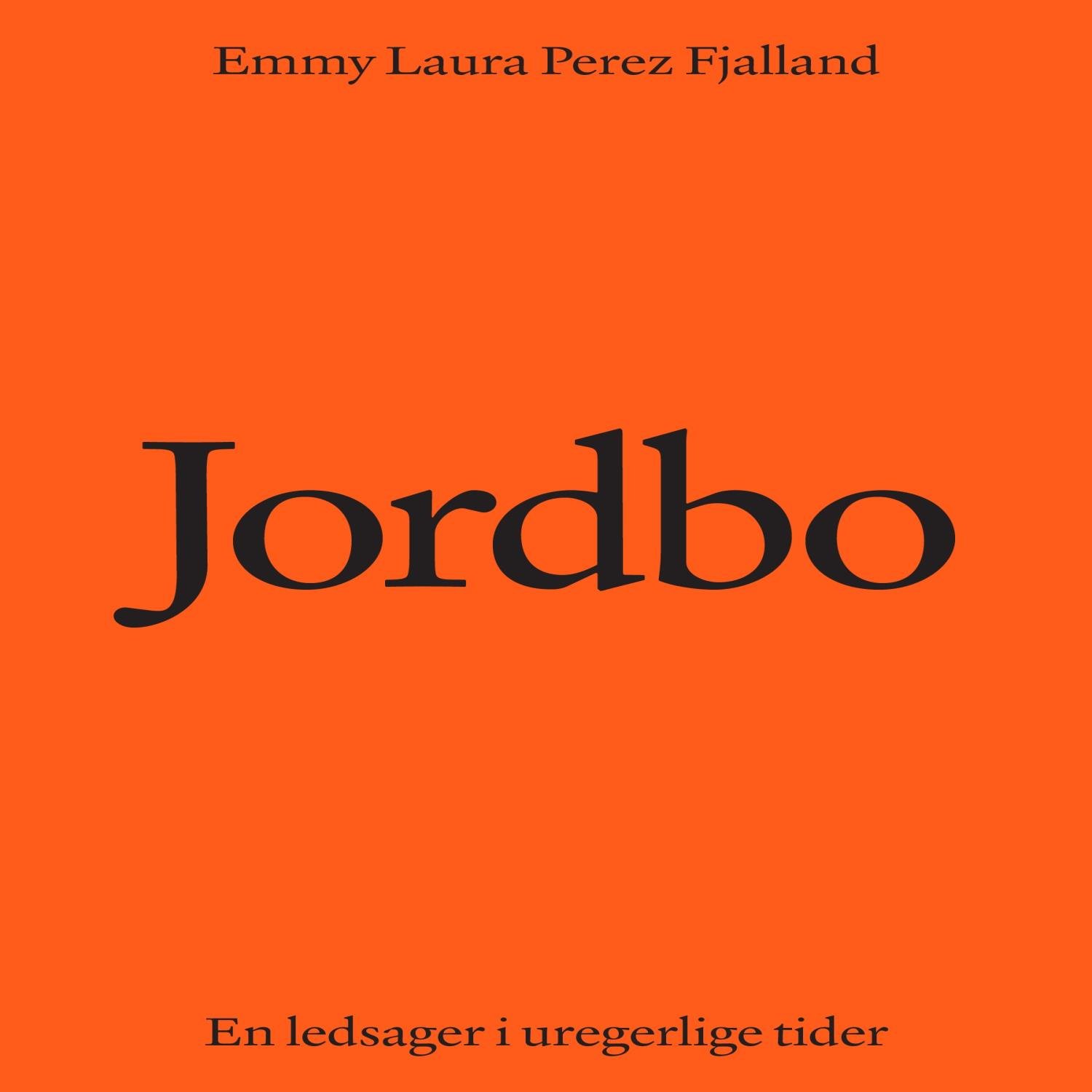 JORDBO - EN LEDSAGER I UREGERLIGE TIDER