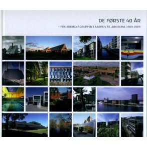 DE FRSTE 40 R FRA ARKITEKTGRUPPEN TIL ARKITEMA