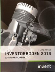 INVENTORBOGEN 2013 GRUNDPRINCIPPER + VIDEREGENDE