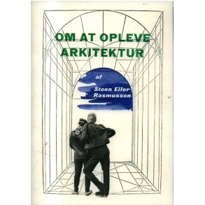 OM AT OPLEVE ARKITEKTUR