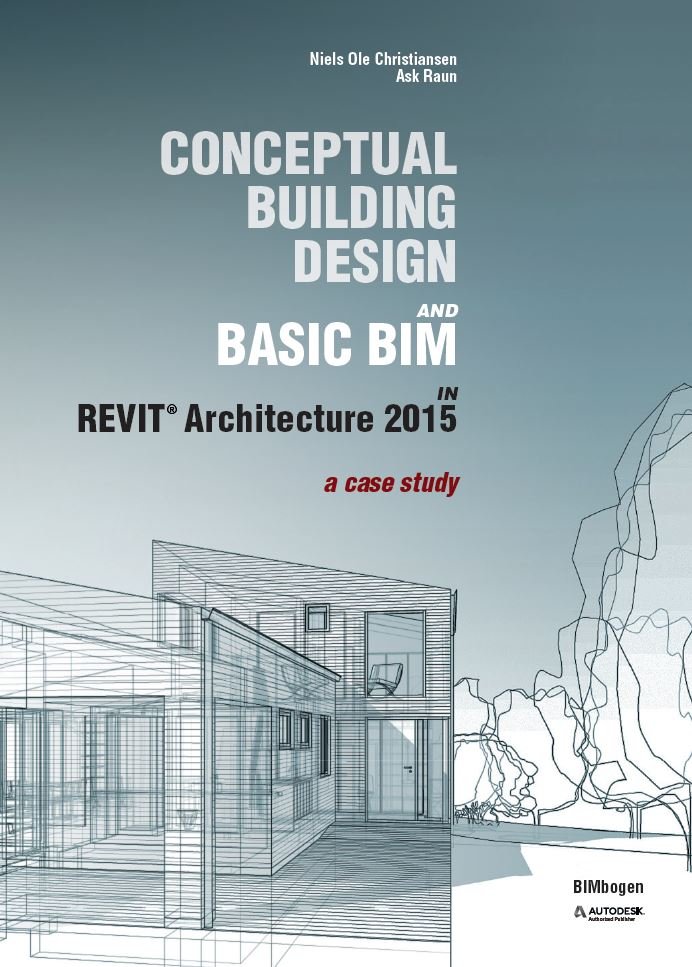 CONCEPTUAL BUILDING AND DESIGN &amp; BASIC BIM IN REVIT ARCHITECTURE 2015