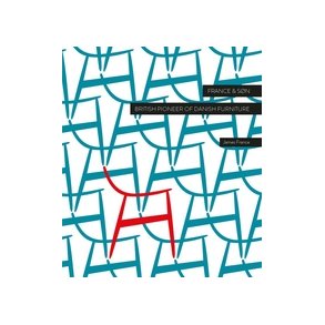 FRANCE & SON - BRITISH PIONEER OF DANISH FURNITURE