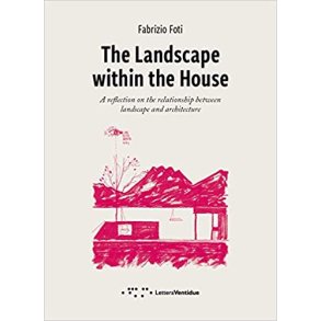 THE LANDSCAPE WITHIN THE HOUSE