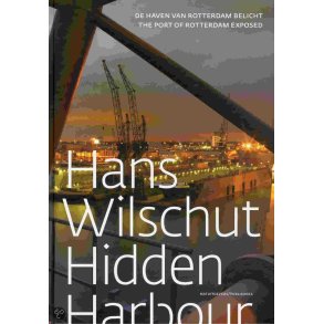 HIDDEN HARBOUR PORT OF AMSTERDAM EXPOSED - HANS WILSCHUT