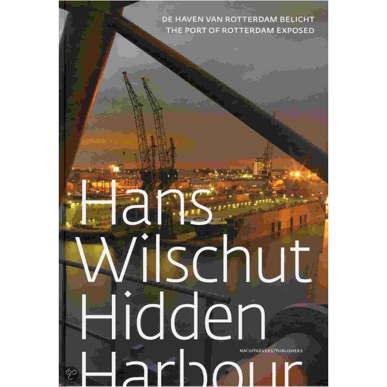 HIDDEN HARBOUR PORT OF AMSTERDAM EXPOSED - HANS WILSCHUT