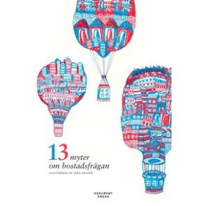 13 MYTER OM BOSTADSFRGAN