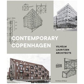 CONTEMPORARY COPENHAGEN - VILHELM LAURITZEN ARCHITECTS