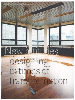 NEW ATTITUDES - DESIGNING IN TIMES OF TRANSFORMATION