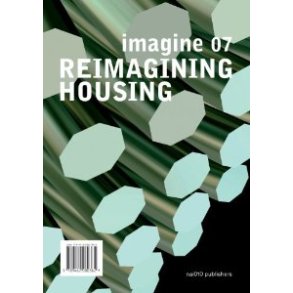 IMAGINE 07 REIMAGINIG HOUSING