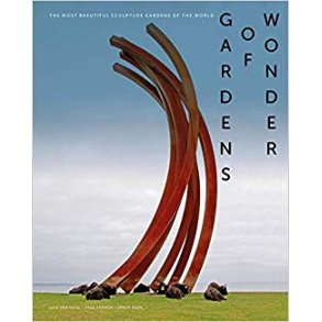 GARDENS OF WONDER - SCULPTURE GARDENS OF THE WORLD