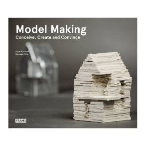 MODEL MAKING - CONCEIVE CREATE CONVINCE