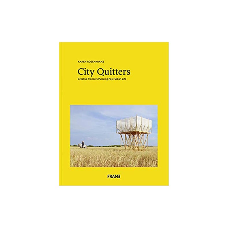 CITY QUITTERS - AN EXPLORATION OF POST-URBAN LIFE